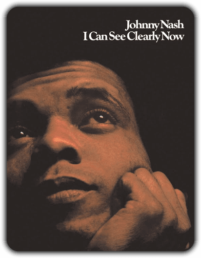 Johnny Nash - I Can See Clearly Now
